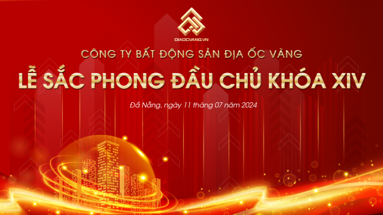 LỄ SẮC PHONG ĐẦU CHỦ KHOÁ XIV - CÔNG TY BẤT ĐỘNG SẢN ĐỊA ỐC VÀNG