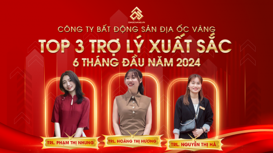 TỔNG KẾT 6 THÁNG ĐẦU NĂM 2024 - VINH DANH TOP 3 TRỢ LÝ XUẤT SẮC